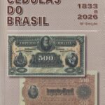 Catálogo de Cédulas Brasileiras  1833-2026     10ª Edição        Autores: Claudio Patrick Amato, Irlei Soares das Neves, Julio Ernesto Schütz